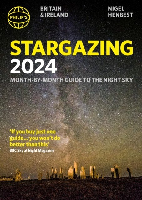 Philip's Stargazing 2024 Month-by-Month Guide to the Night Sky Britain & Ireland (Henbest Nigel)(Paperback / softback)