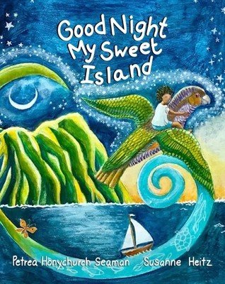 Goodnight My Sweet Island (Honychurch Seaman Petrea)(Paperback)