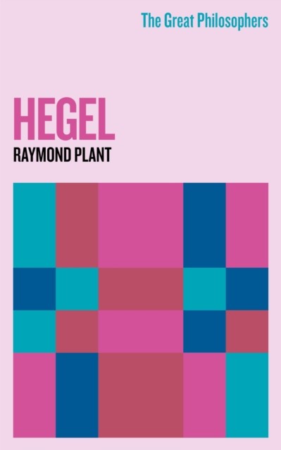 Great Philosophers: Hegel (Plant Raymond)(Paperback / softback)