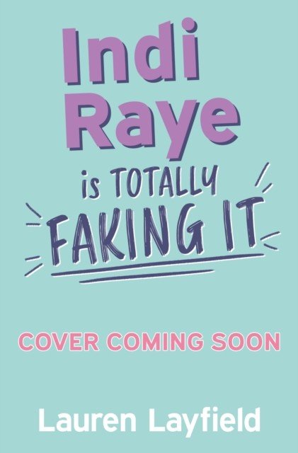 Indi Raye is Totally Faking It (Layfield Lauren)(Paperback / softback)