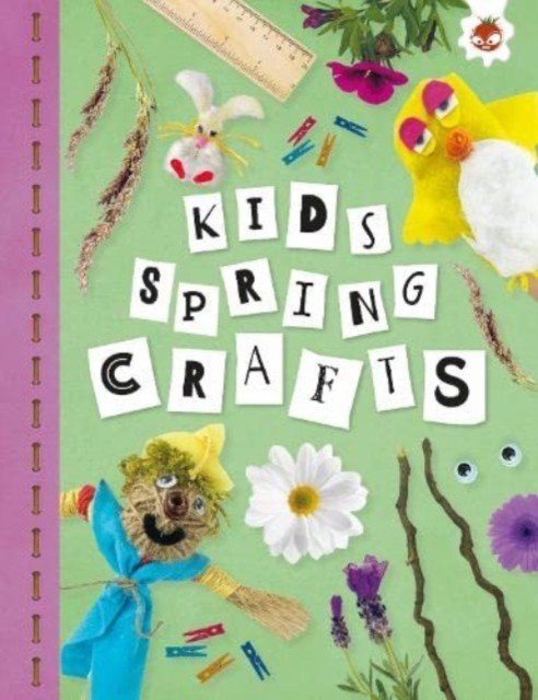 KIDS SPRING CRAFTS - Kids Seasonal Crafts - STEAM (Kington Emily)(Paperback / softback)