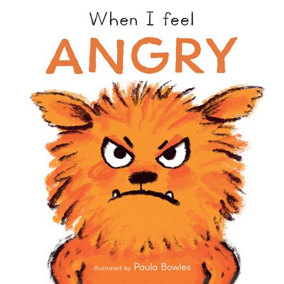 When I Feel Angry (Bowles Paula)(Board Books)