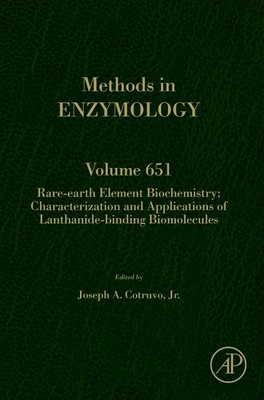 Rare-Earth Element Biochemistry: Characterization and Applications of Lanthanide-Binding Biomolecules: Volume 651 (Cotruvo Joseph A.)(Pevná vazba)