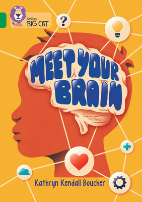 Meet Your Brain: Band 15/Emerald (Boucher Kathryn Kendall)(Paperback)