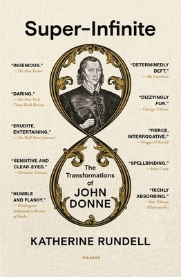 Super-Infinite: The Transformations of John Donne (Rundell Katherine)(Paperback)