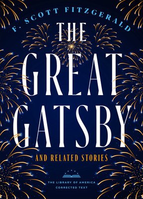 The Great Gatsby and Related Stories [Deckle Edge Paper]: The Library of America Corrected Text (Fitzgerald F. Scott)(Paperback)