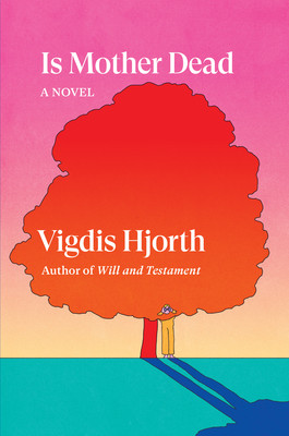 Is Mother Dead (Hjorth Vigdis)(Paperback)