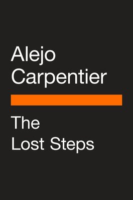 The Lost Steps (Carpentier Alejo)(Paperback)