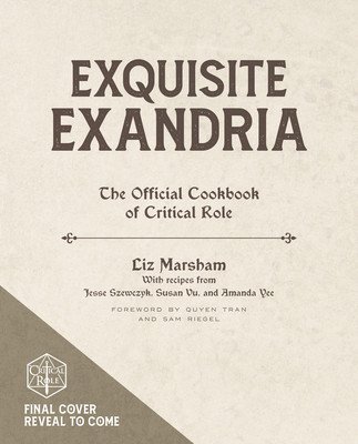 Exquisite Exandria: The Official Cookbook of Critical Role (Marsham Liz)(Pevná vazba)