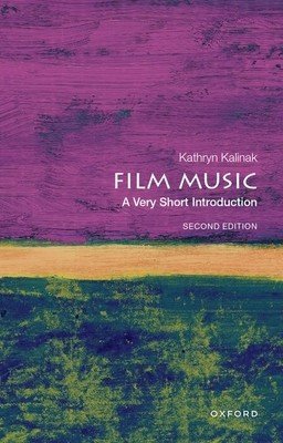 Film Music: A Very Short Introduction (Kalinak Kathryn)(Paperback)