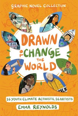 Drawn to Change the World Graphic Novel Collection: 16 Youth Climate Activists, 16 Artists (Reynolds Emma)(Paperback)