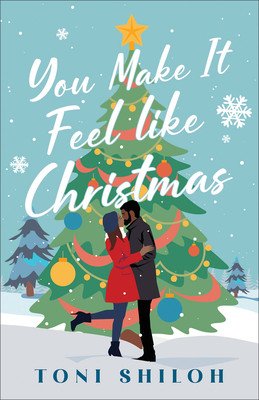 You Make It Feel Like Christmas (Shiloh Toni)(Paperback)