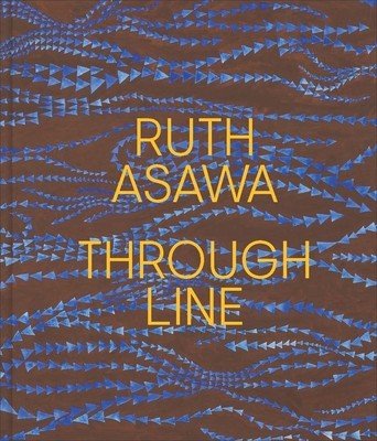 Ruth Asawa Through Line (Conaty Kim)(Pevná vazba)