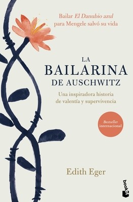 La Bailarina de Auschwitz / The Choice (Spanish Edition) (Eger Edith)(Paperback)