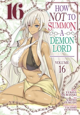 How Not to Summon a Demon Lord (Manga) Vol. 16 (Murasaki Yukiya)(Paperback)