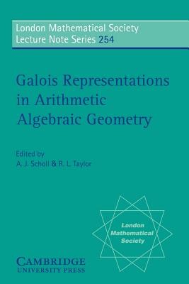 Galois Representations in Arithmetic Algebraic Geometry (Scholl A. J.)(Paperback)