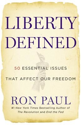 Liberty Defined: 50 Essential Issues That Affect Our Freedom (Paul Ron)(Paperback)