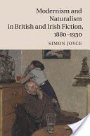 Modernism and Naturalism in British and Irish Fiction, 1880-1930 (Joyce Simon)(Pevná vazba)