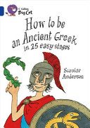 How to Be an Ancient Greek in 25 Easy Stages (Anderson Scoular)(Paperback)