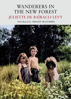 Wanderers in the New Forest (de Bairacli Levy Juliette)(Paperback / softback)