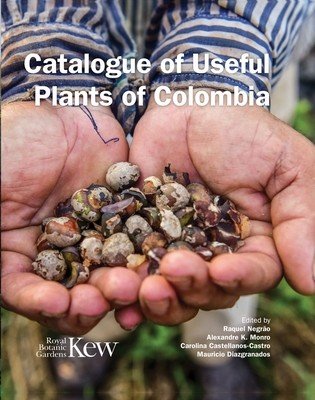 Catalogue of Useful Plants of Colombia (Negro Raquel)(Pevná vazba)