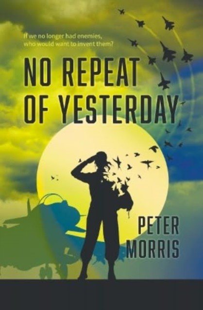 No Repeat of Yesterday (Morris Peter)(Paperback / softback)