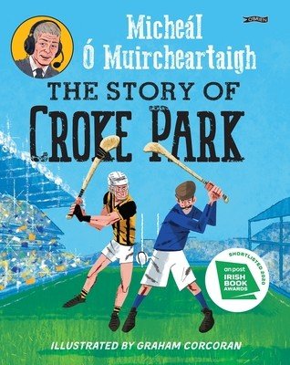 The Story of Croke Park (. Muircheartaigh Michel)(Paperback)
