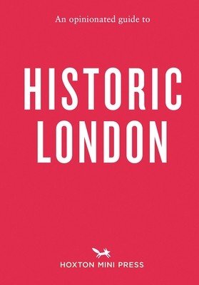 An Opinionated Guide to Historic London (Goodman Sheldon)(Paperback)
