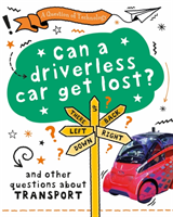 Question of Technology: Can a Driverless Car Get Lost? - And other questions about transport (Gifford Clive)(Paperback / softback)