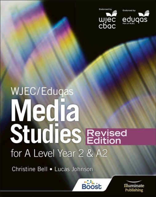 WJEC/Eduqas Media Studies For A Level Year 2 Student Book - Revised Edition (Bell Christine)(Paperback / softback)