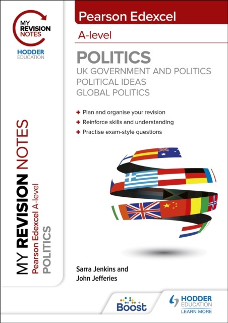 My Revision Notes: Pearson Edexcel A-level Politics: UK Government and Politics, Political Ideas and Global Politics (Jenkins Sarra)(Paperback / softback)
