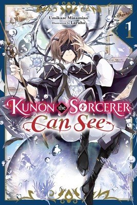 Kunon the Sorcerer Can See, Vol. 1 (Light Novel) (Minamino Umikaze)(Paperback)