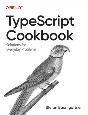 Typescript Cookbook: Real World Type-Level Programming (Baumgartner Stefan)(Paperback)