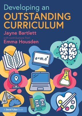 Developing an Outstanding Curriculum (Bartlett Jayne)(Paperback)