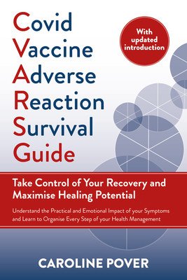 Covid Vaccine Adverse Reaction Survival Guide: Take Control of Your Recovery and Maximise Healing Potential (Pover Caroline)(Paperback)