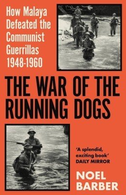The War of the Running Dogs: Malaya 1948-196 (Barber Noel)(Paperback)