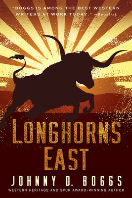 Longhorns East (Boggs Johnny D.)(Paperback)
