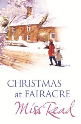 Christmas At Fairacre - The Christmas Mouse, Christmas At Fairacre School, No Holly For Miss Quinn (Read Miss)(Paperback / softback)