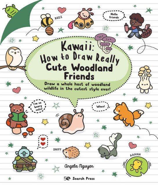 Kawaii: How to Draw Really Cute Woodland Friends (Nguyen Angela)(Paperback / softback)