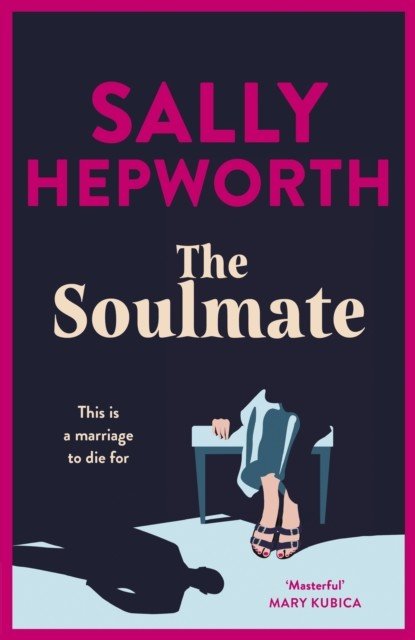 Soulmate - the brand new addictive psychological suspense thriller from the international bestselling author for 2023 (Hepworth Sally)(Paperback / softback)
