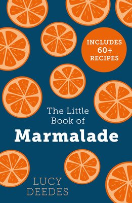 The Little Book of Marmalade (Deedes Lucy)(Paperback)