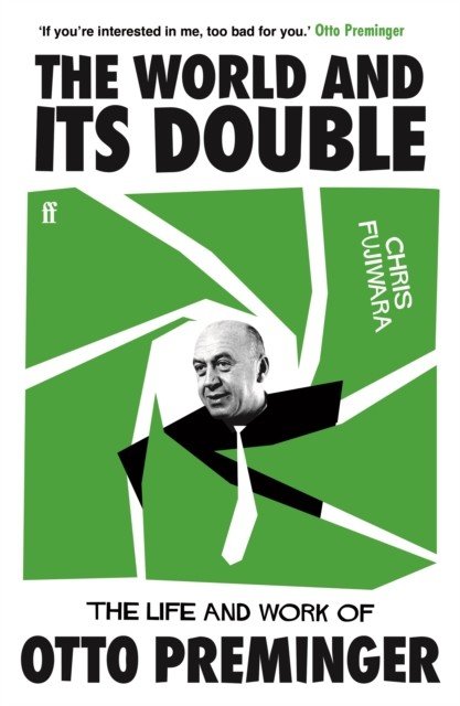 World and its Double - The Life and Work of Otto Preminger (Fujiwara Chris)(Paperback / softback)