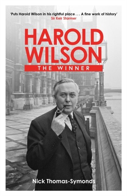 Harold Wilson - The Winner (Thomas-Symonds Nick)(Paperback / softback)