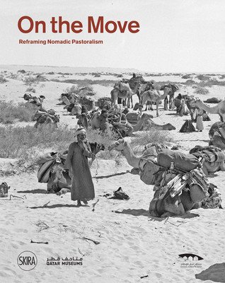 On the Move: Reframing Nomadic Pastoralism (Abu-Lughod Lila)(Paperback)