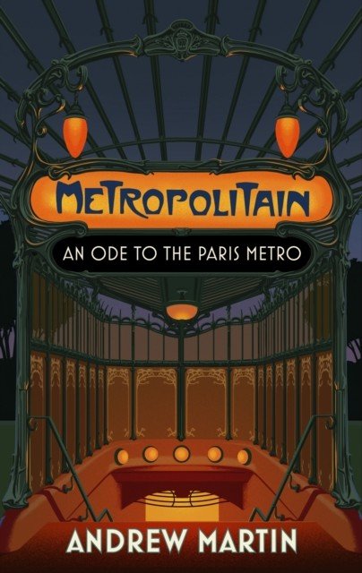 Metropolitain - An Ode to the Paris Metro (Martin Andrew)(Pevná vazba)