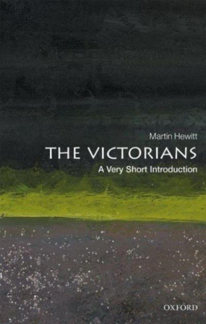 The Victorians: A Very Short Introduction (Hewitt Martin)(Paperback)