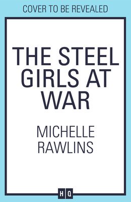 Steel Girls at War (Rawlins Michelle)(Paperback)