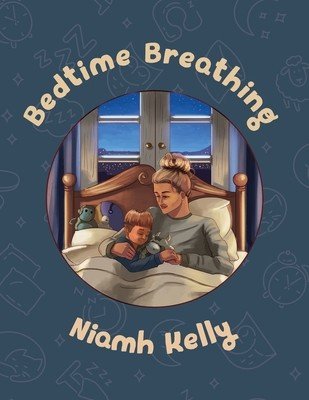 Bedtime Breathing (Kelly Niamh)(Paperback)