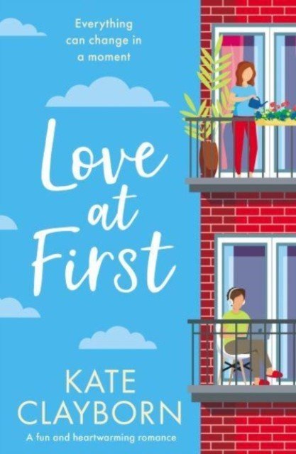 Love at First - A fun and heartwarming romance (Clayborn Kate)(Paperback / softback)