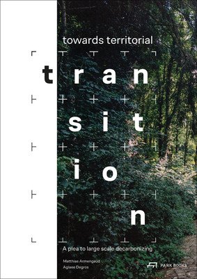Towards Territorial Transition: A Plea to Large Scale Decarbonizing (Armengaud Matthias)(Paperback)
